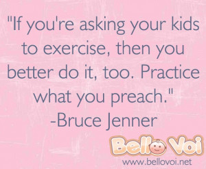 ... you better do it too practice what you preach bruce jenner # quote