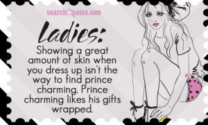 Ladies: Showing a great amount of skin when you dress up isn't the way ...