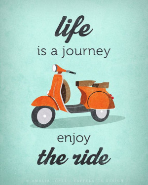 Scooters, Journey Quotes, Bike, Riding, Journey Enjoying, Quotes ...