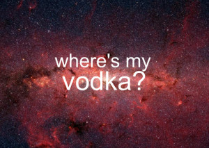 galaxy, stars, vodka