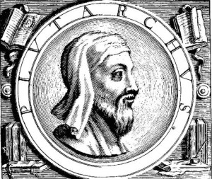プルタルコス Plutarch (46 – 120 AD)