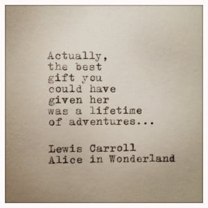 Alice In Wonderland Quotes Alice in wonderland hand typed
