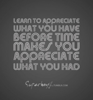 Learn to appreciate