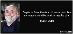 ... explain the material world better than anything else. - Alexei Sayle
