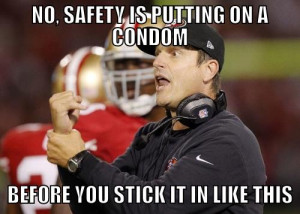 No, Safety Is Putting On A Condom…