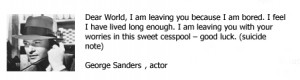 Famous Suicide Quote - Actor George Sanders' Suicide Note - Suicide By ...