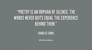 File Name : quote-Charles-Simic-poetry-is-an-orphan-of-silence-the ...