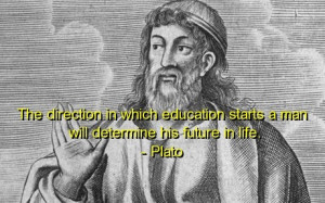 Plato, best, quotes, sayings, wise, education, future, life