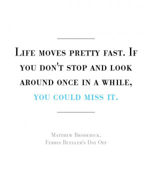 Matthew Broderick, Ferris Bueller's Day Off: Inspirational Quotes ...