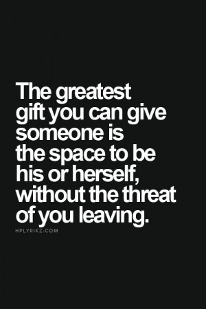 Thoughts, Give Spaces Quotes, Sotrue, Greatest Gifts, Freedom Quotes ...