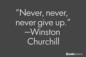 winston churchill quotes never never never give up winston churchill