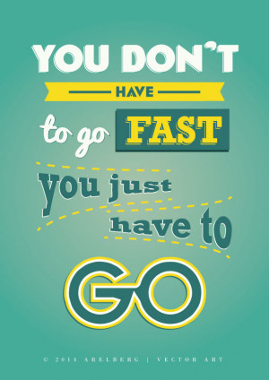 Just GO. - Run Quotes #2 by arelberg