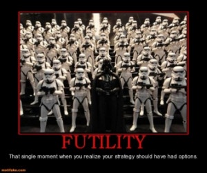 futility-starwars-futility-oz-demotivational-posters-1300232628.jpg