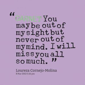 Will Miss You So Much Quotes Quotes picture: garnet you may