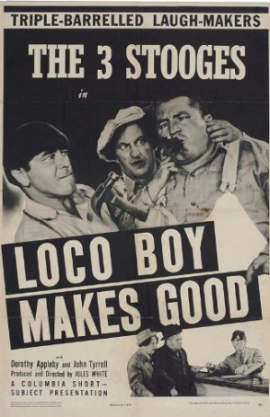The 3 Stooges - movie poster - Loco Boy Makes Good - triple-barrelled ...