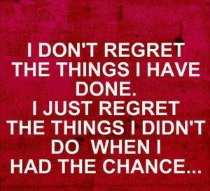 No Regrets!