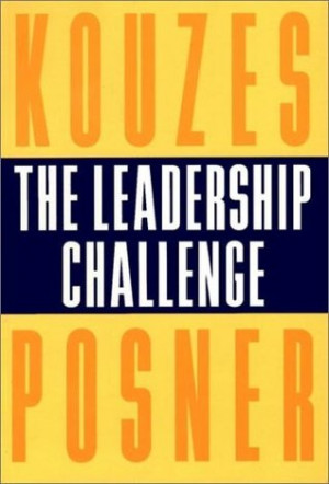 The Leadership Challenge: How to Keep Getting Extraordinary Things ...