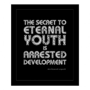 Secret To Eternal Youth Quote Print