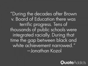quotes about education during the decades after brown v board of