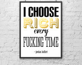 choose rich Jordan Belfort Quote Framed Poster - Framed Digital Art ...