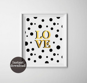 Instant download love quote black polka dots gold by PrintsOfHeart, £ ...