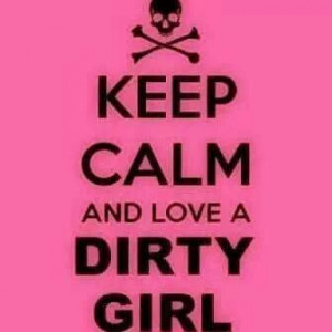 Dirty girl