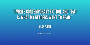write contemporary fiction, and that is what my readers want to read ...