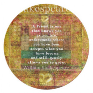 Inspirational William Shakespeare Quote FRIENDSHIP Dinner Plates