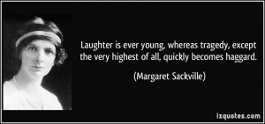More Margaret Sackville Quotes