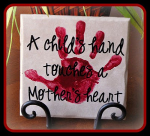 sweet quote over a child's handprint would be a great display. This ...