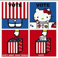 kitty says vote more hellokitty election2012 election politics voting ...