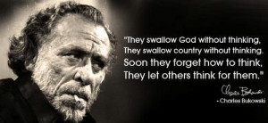 Charles Bukowski Quotes | writer, charles bukowski, quotes, sayings ...