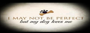 My Dog Loves Me Facebook Cover