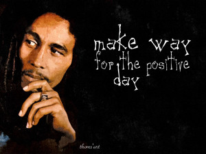 wallpaper of bob marley, make way for the positive day