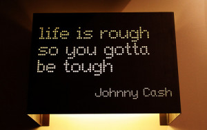 life can be rough decisions made in life can be