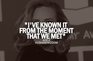 ve known it from the moment that we met.