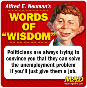 ... Words of Wisdom, Alfred E. Neuman, Alfred Quotes, Society and Culture