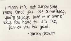 not surprising, really. Once you love something, you’ll always love ...