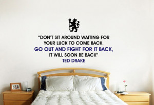 Chelsea FC Ted Drake Fight For It Quote Wall Sticker