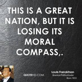 Louis Farrakhan - This is a great nation, but it is losing its moral ...