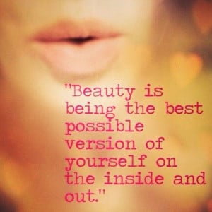 Quotes About Being Beautiful Inside and Out
