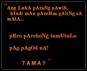 Tagalog Quotes: Ang Luha Parang Pawis Lang yan