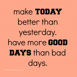 make-today-better-than-yesterday-quote-1024x1024.jpg