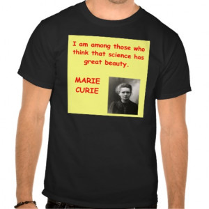 Marie Curie quote T-shirts