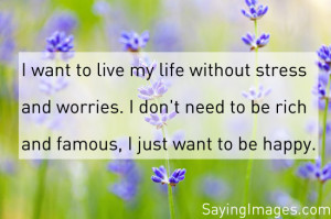 ... To Be Happy: Quote About I Just Want To Be Happy ~ Daily Inspiration