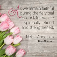quotes lds uplifting quotes remain faith andersen quotes lds quotes ...