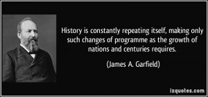 History is constantly repeating itself, making only such changes of ...