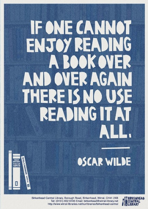 ... enjoy reading a book over and over again, there is no use in reading