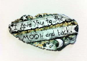 Love You To The Moon And Back Quote in Clay by RoyalKitness