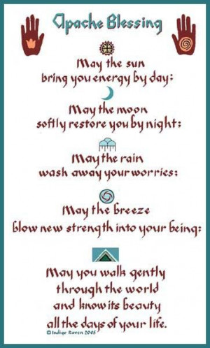 Apache blessing- I want this on the inside wall next to my front door.